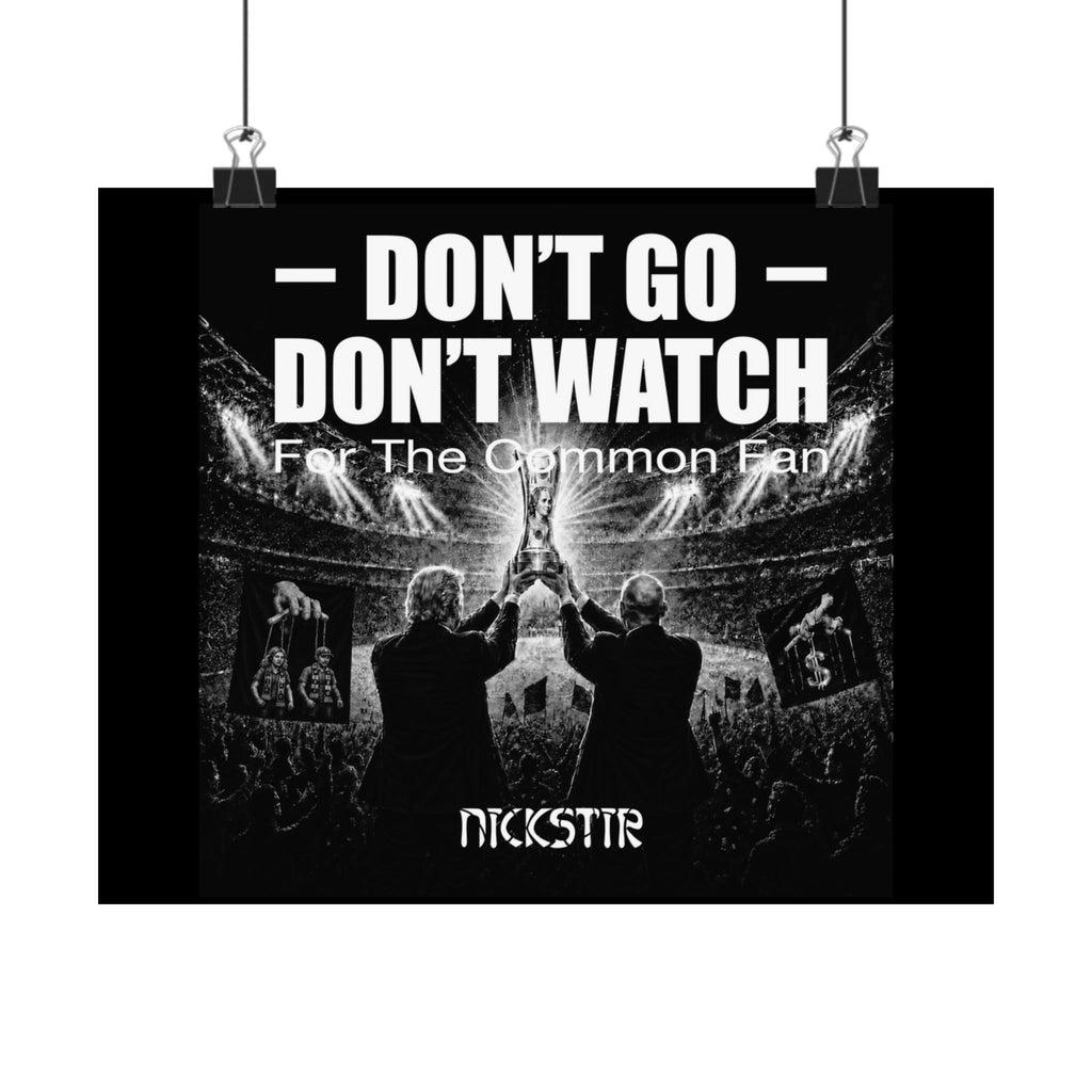 DGUS01 -  Don’t Go Don’t Watch Matte Poster — US Collection - Concert Protest Rock Art Print